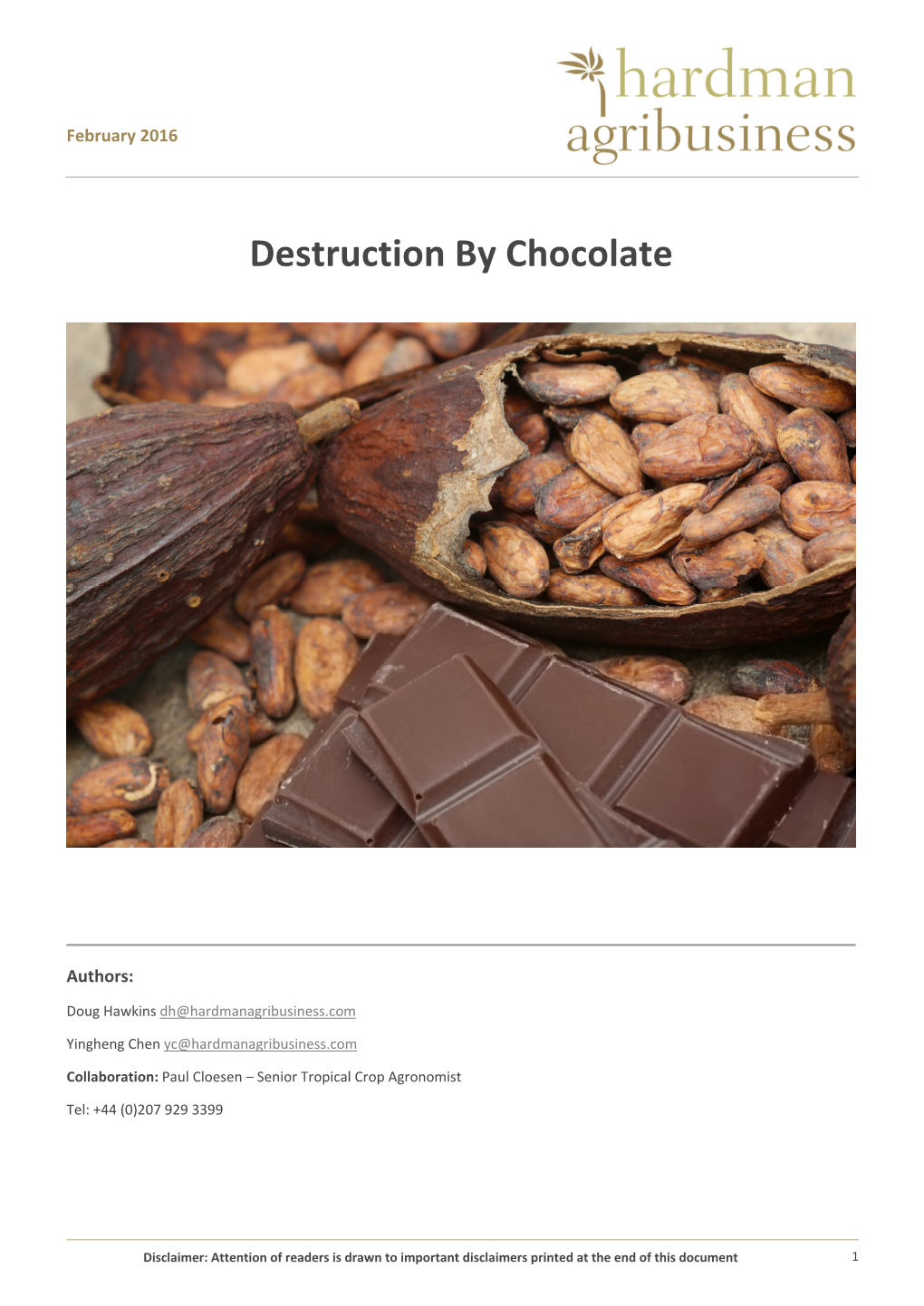 Destruction by Chocolate