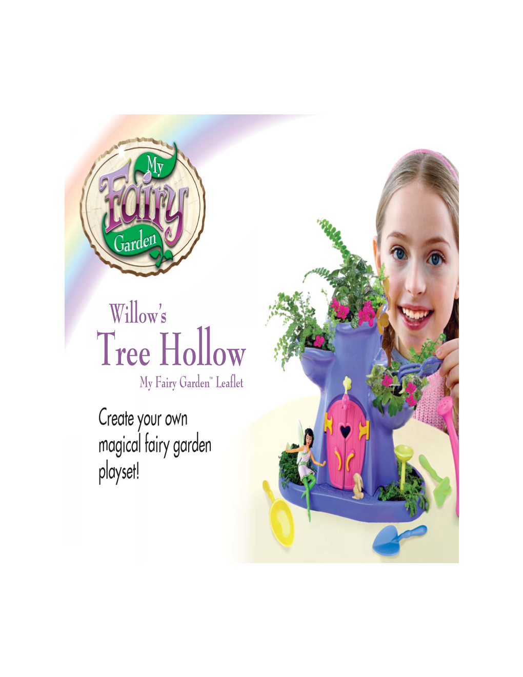 Tree Hollow My Fairy Garden™ Leaflet Create Your Own Magical Fairy Garden Playset! About My Fairy Garden™