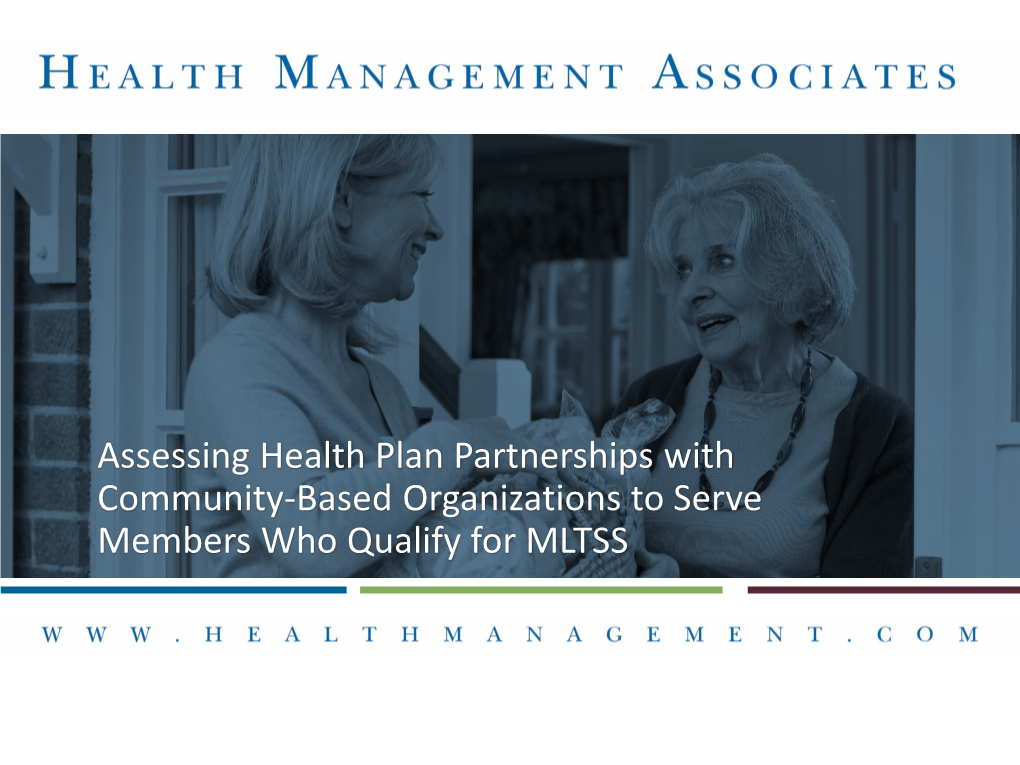 Assessing Health Plan Partnerships with Community-Based Organizations to Serve Members Who Qualify for MLTSS OUR PEOPLE