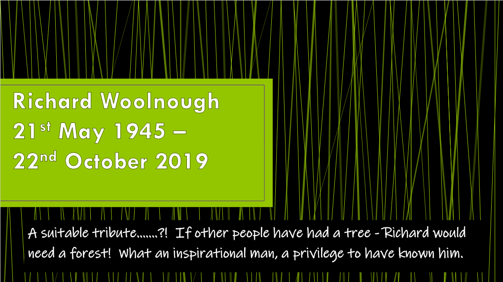 Richard Woolnough 21St May 1945 – 22Nd