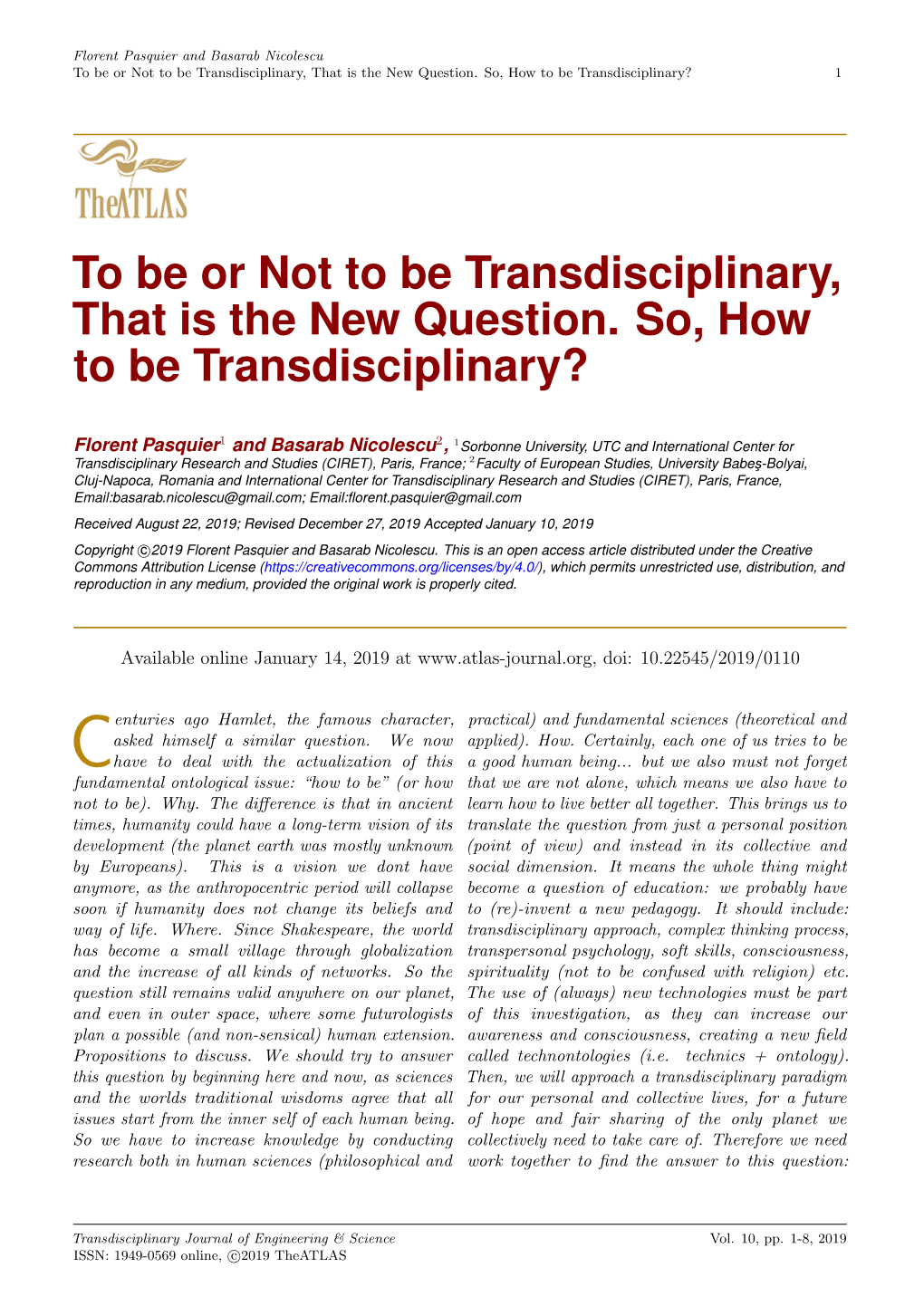 To Be Or Not to Be Transdisciplinary, That Is the New Question. So, How to Be Transdisciplinary? 1