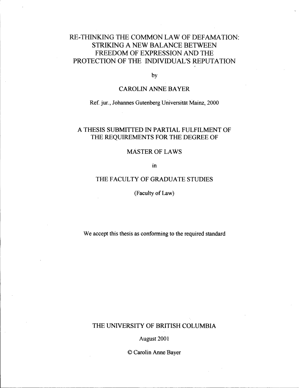 Re-Thinking the Common Law of Defamation: Striking a New Balance Between Freedom of Expression and the Protection of the Individual's Reputation