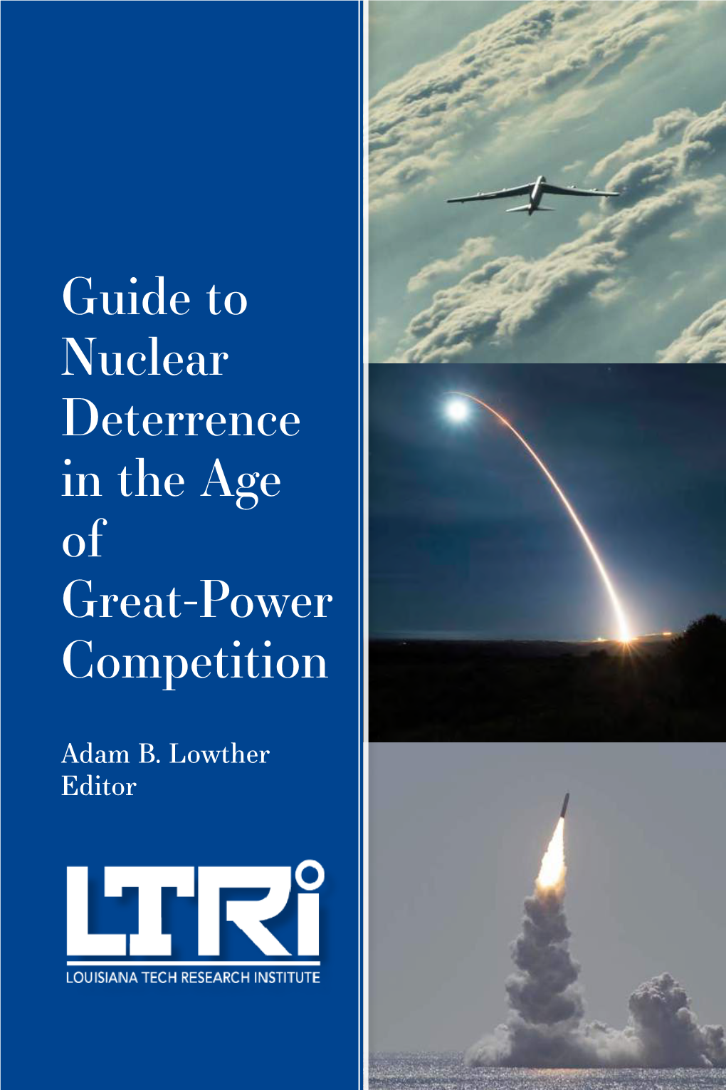 Guide to Nuclear Deterrence in the Age of Great-Power Competition