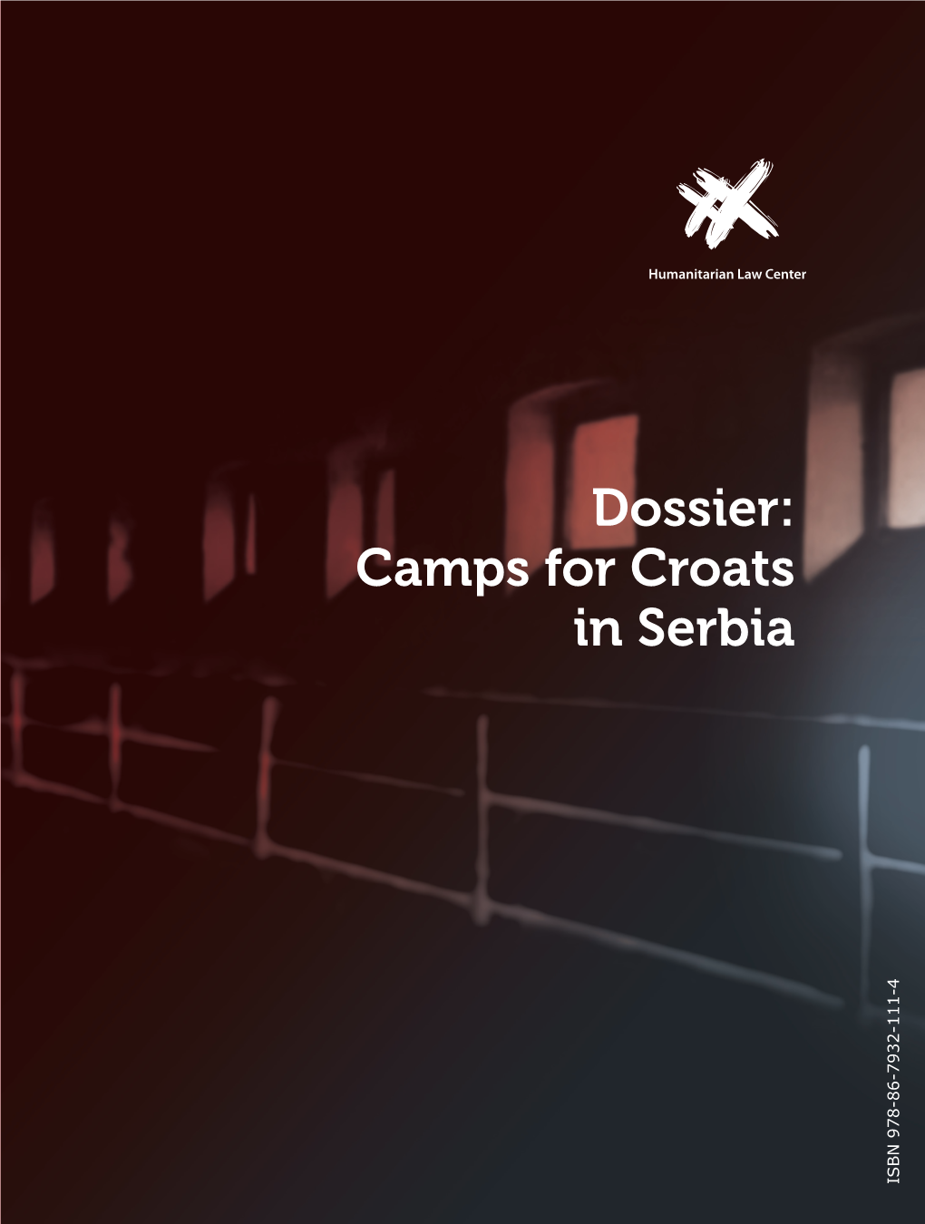 Camps for Croats in Serbia ISBN 978-86-7932-111-4