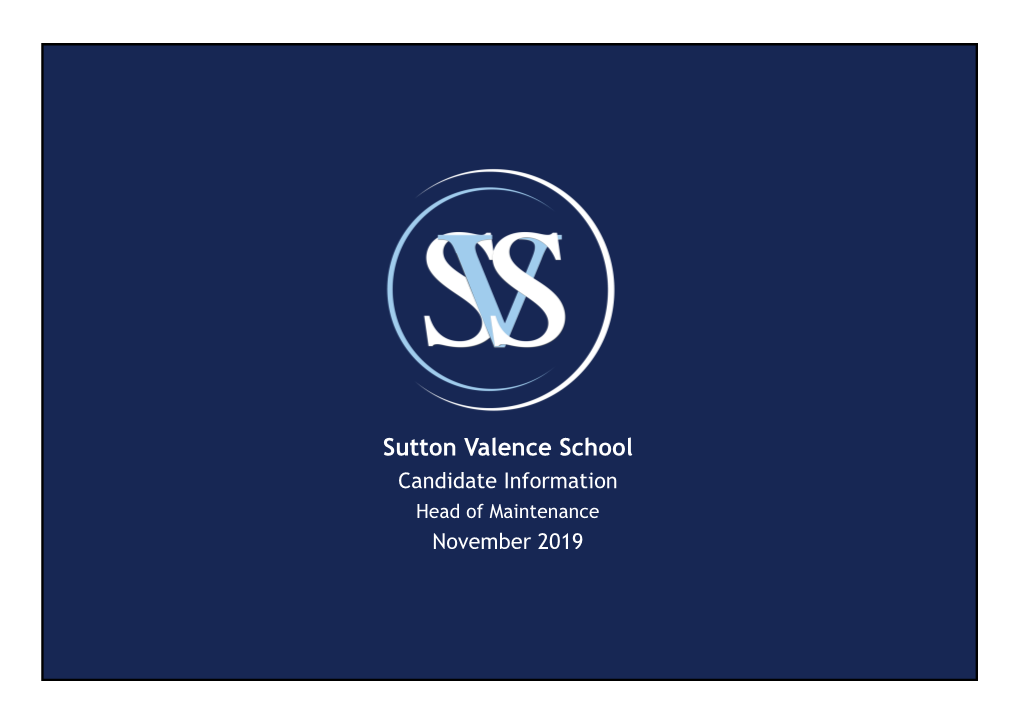 Sutton Valence School Candidate Information Head of Maintenance November 2019 the School