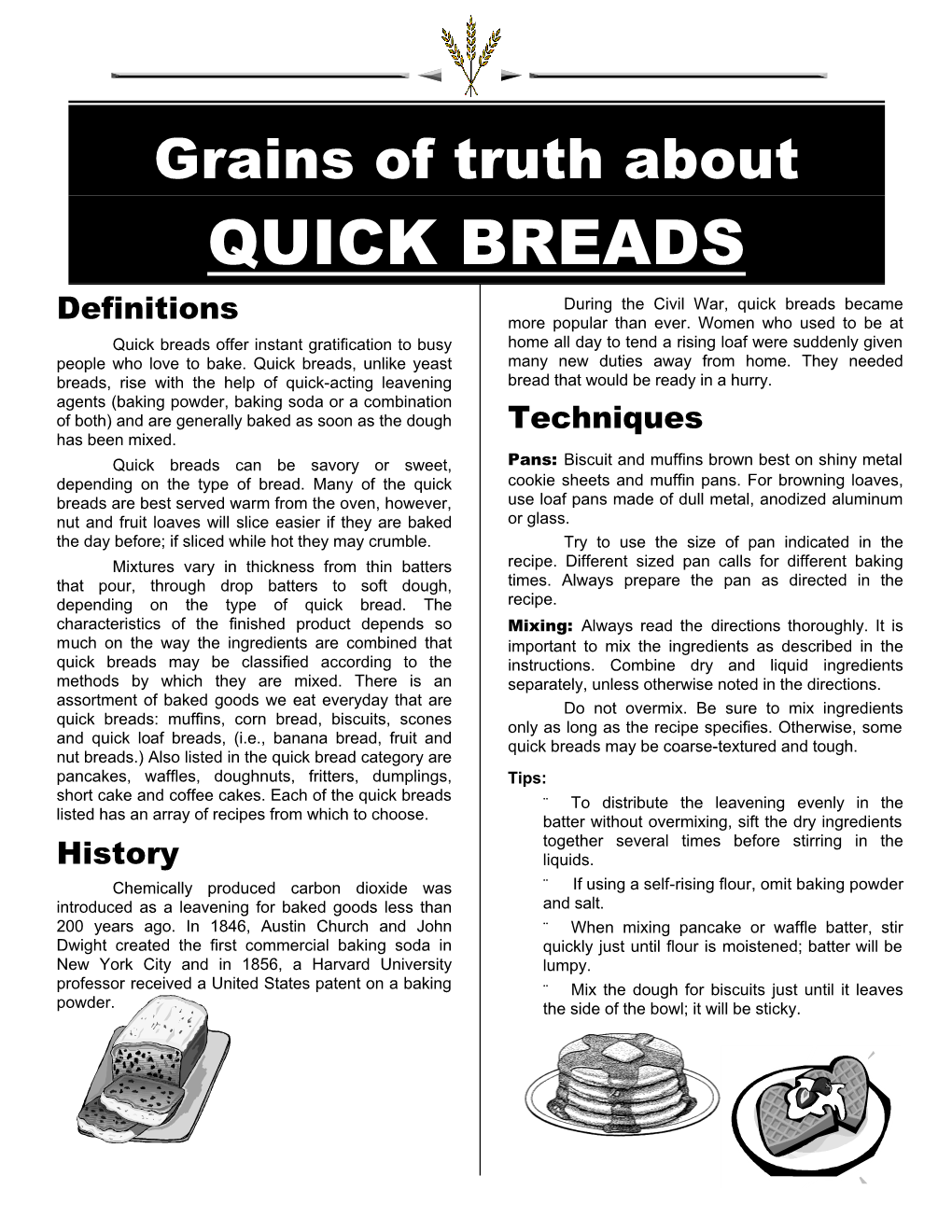 QUICK BREADS During the Civil War, Quick Breads Became Definitions More Popular Than Ever
