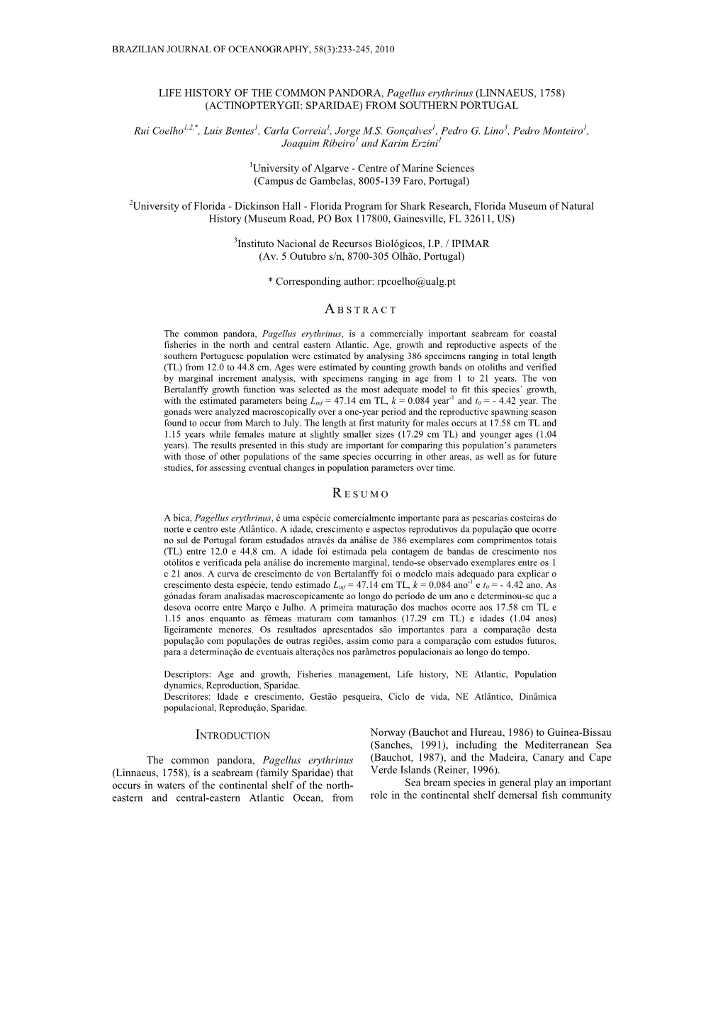 LIFE HISTORY of the COMMON PANDORA, Pagellus Erythrinus (LINNAEUS, 1758) (ACTINOPTERYGII: SPARIDAE) from SOUTHERN PORTUGAL