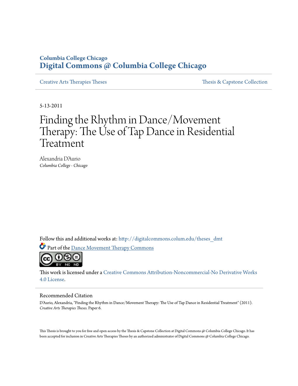 Finding the Rhythm in Dance/Movement Therapy: the Seu of Tap Dance in Residential Treatment Alexandria D’Aurio Columbia College - Chicago
