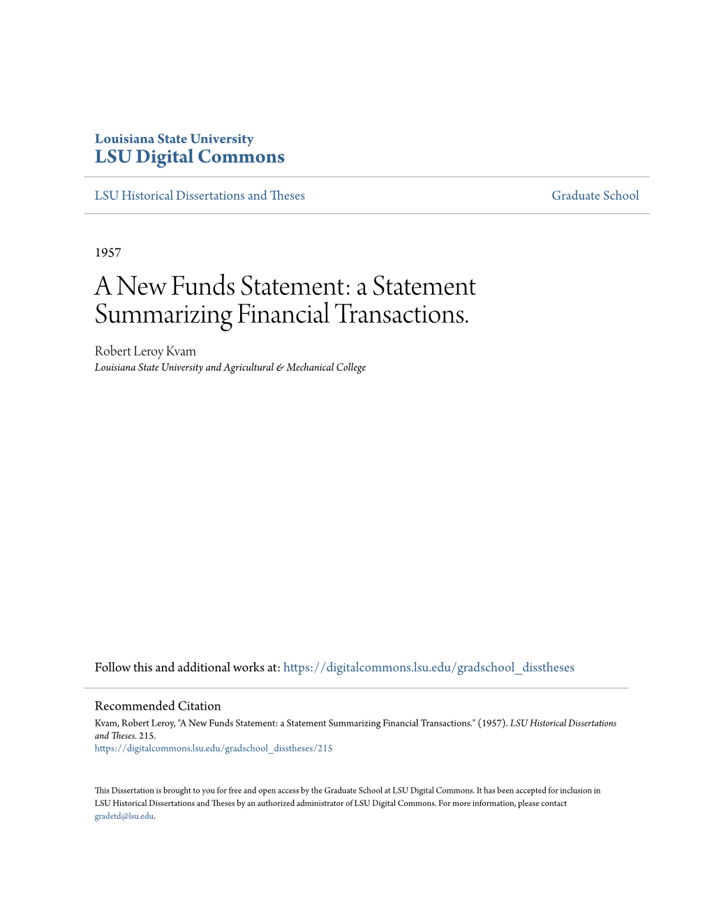 A New Funds Statement: a Statement Summarizing Financial Transactions. Robert Leroy Kvam Louisiana State University and Agricultural & Mechanical College