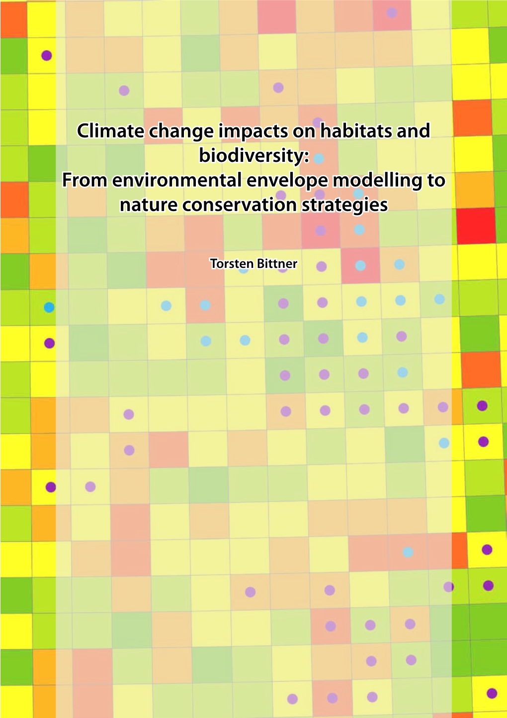 Climate Change Impacts on Habitats and Biodiversity: from Environmental Envelope Modelling to Nature Conservation Strategies