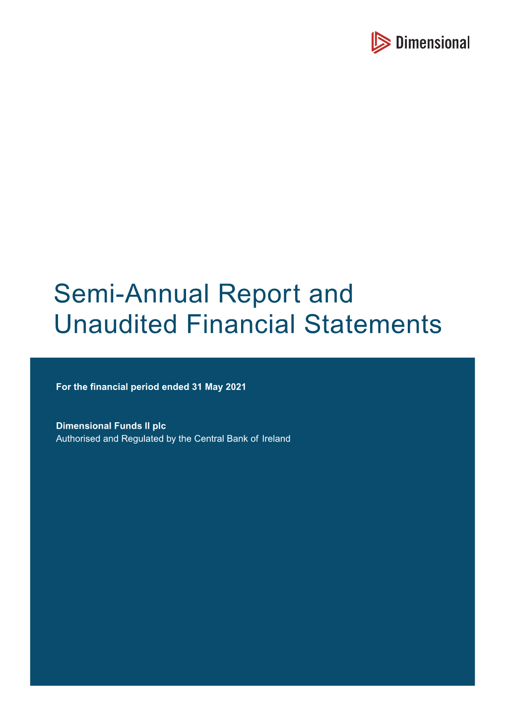 Semi-Annual Report and Unaudited Financial Statements