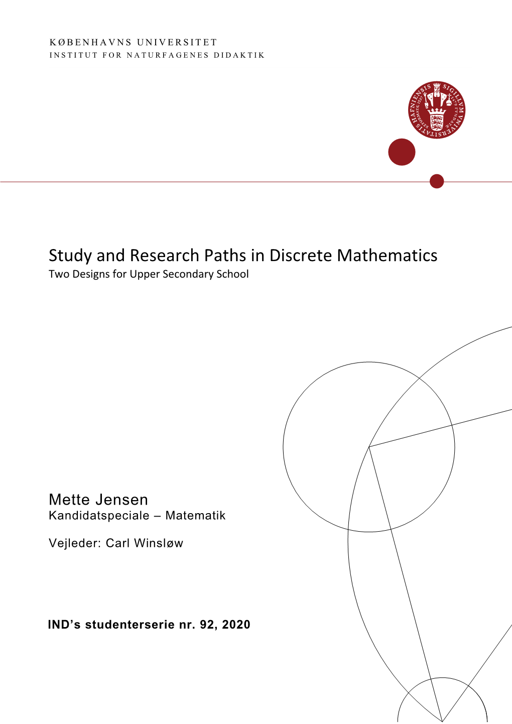 Study and Research Paths in Discrete Mathematics Two Designs for Upper Secondary School