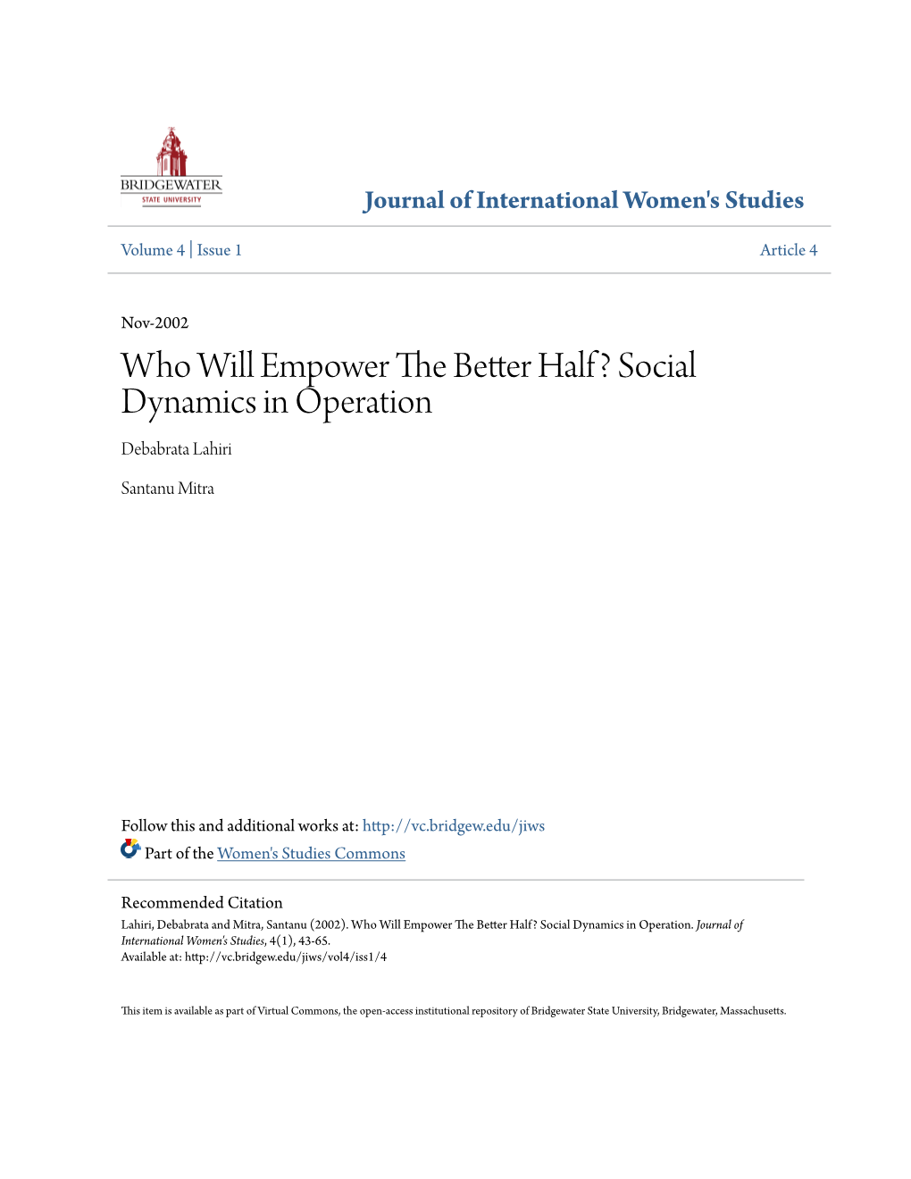 Who Will Empower the Better Half? Social Dynamics in Operation Debabrata Lahiri