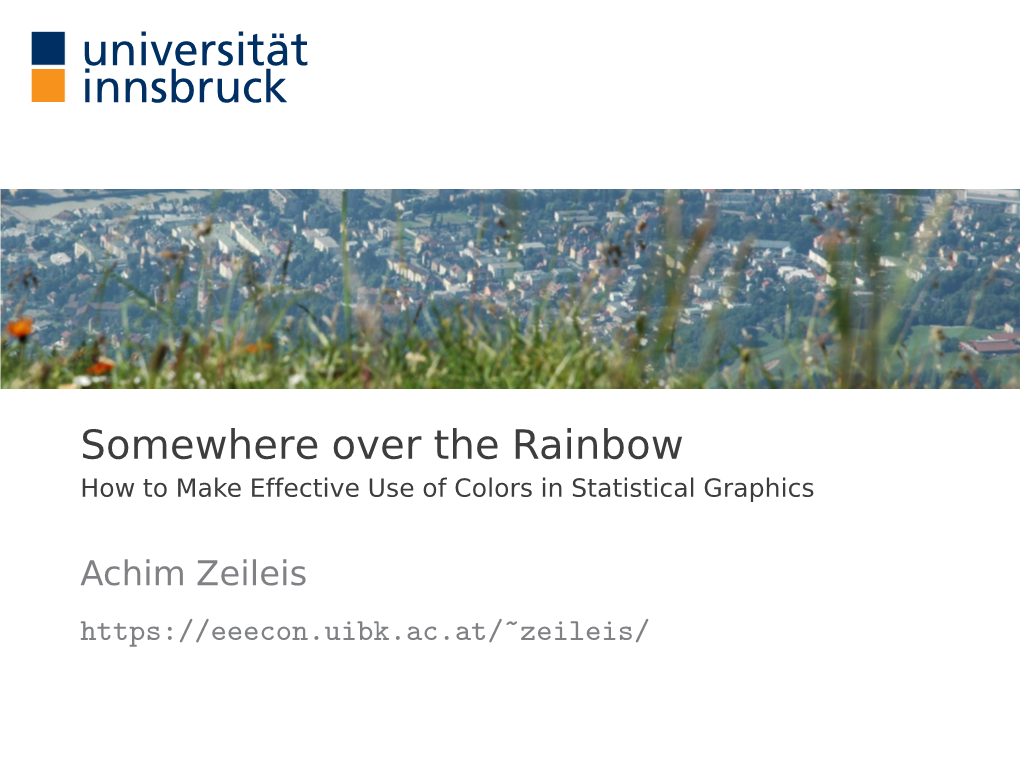 Somewhere Over the Rainbow How to Make Effective Use of Colors in Statistical Graphics