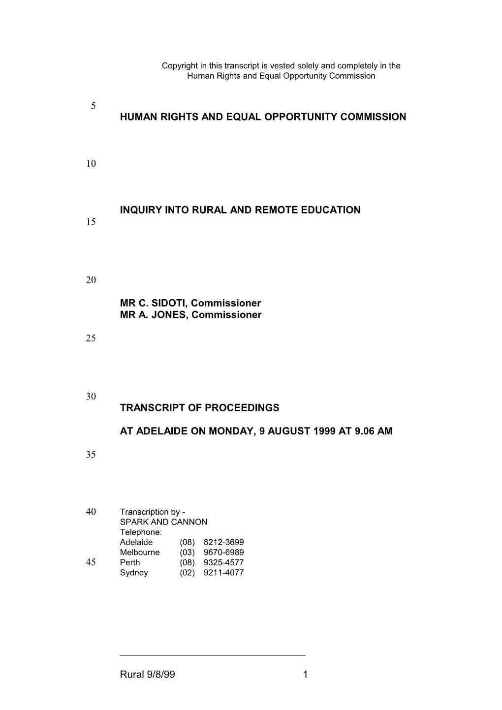 Copyright in This Transcript Is Vested Solely and Completely in The