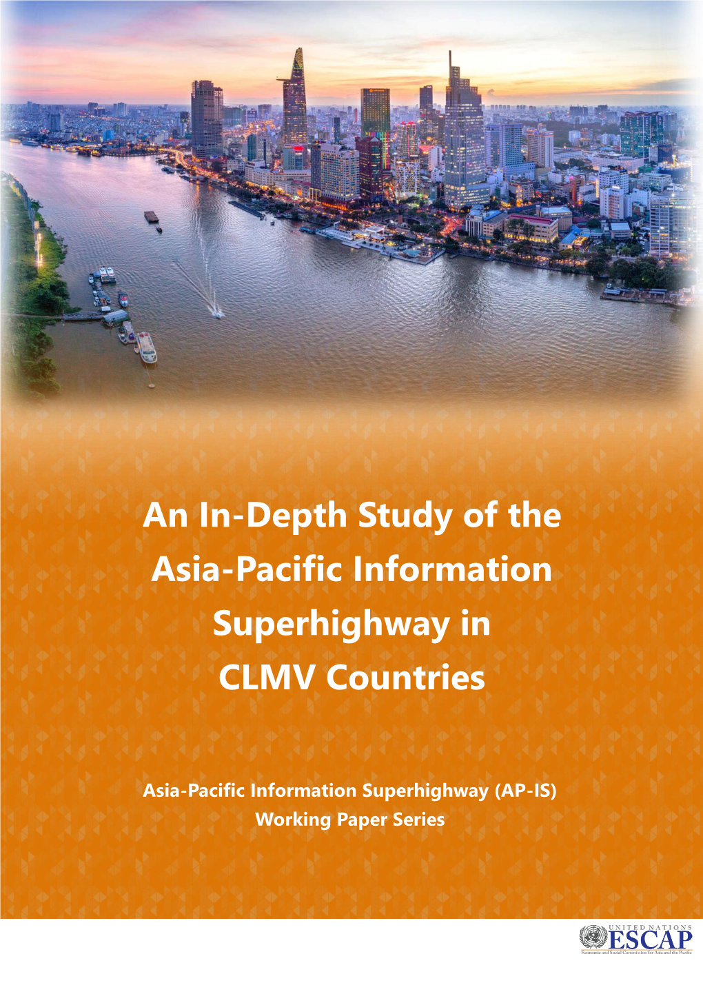 An In-Depth Study of the Asia-Pacific Information Superhighway in CLMV