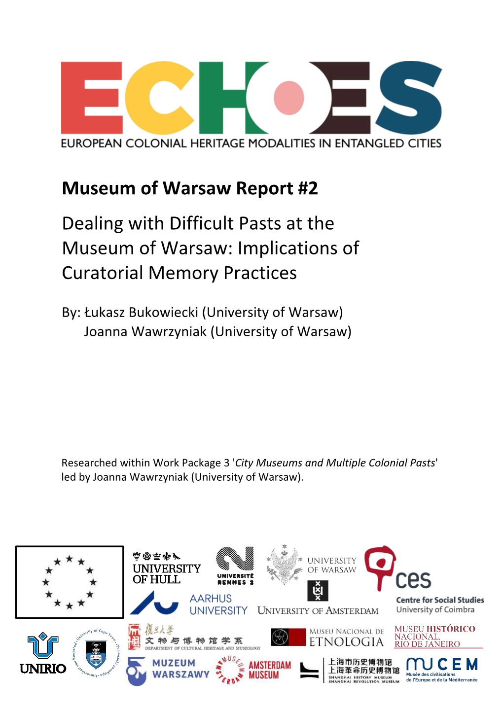 Museum of Warsaw Report #2 Dealing with Difficult Pasts at the Museum of Warsaw: Implications of Curatorial Memory Practices