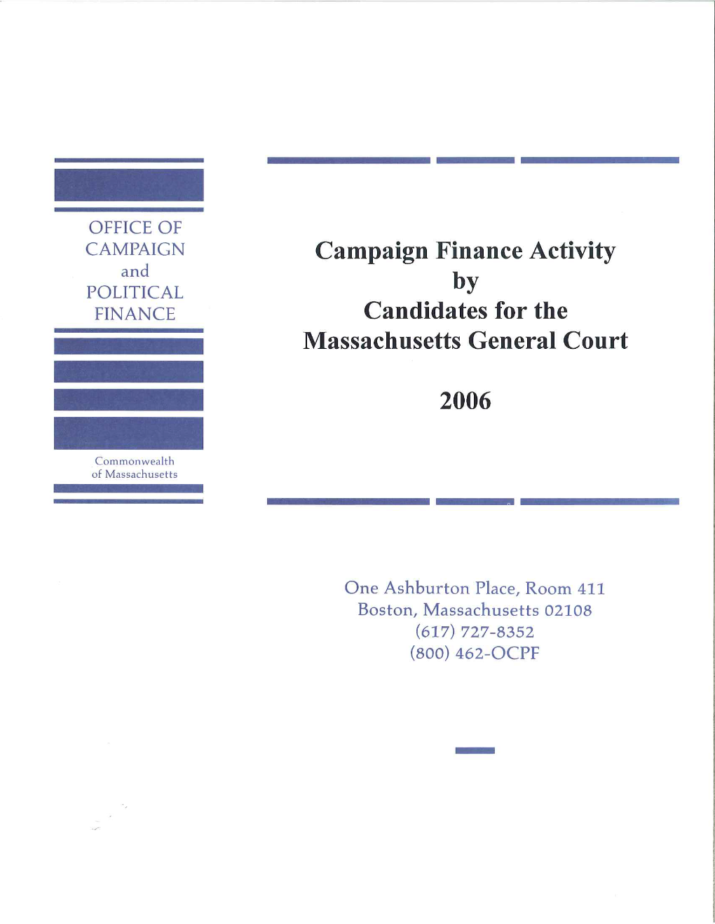 Campaign Finance Activity by Legislative Candidates 1990-2006