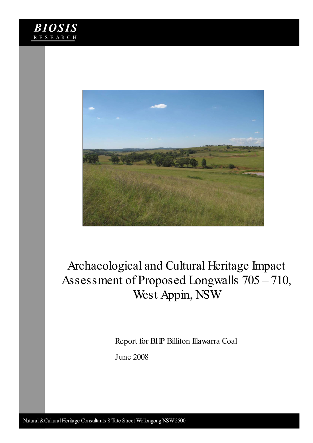 Archaeological and Cultural Heritage Impact Assessment of Proposed Longwalls 705 – 710, West Appin, NSW