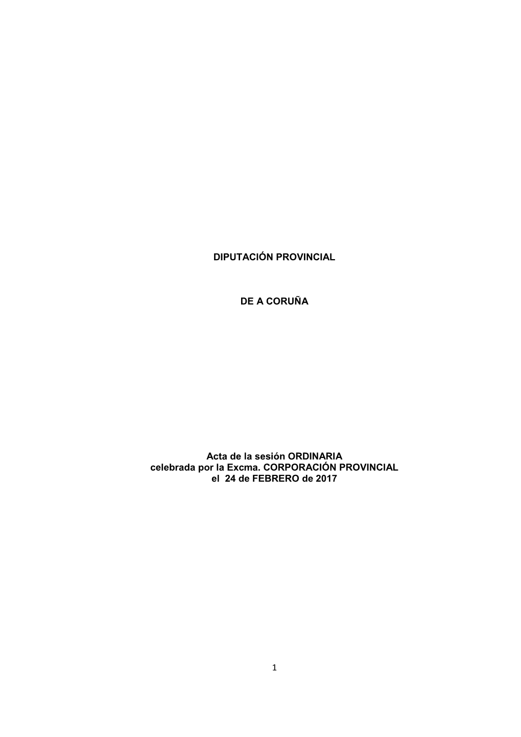 1 DIPUTACIÓN PROVINCIAL DE a CORUÑA Acta De La Sesión