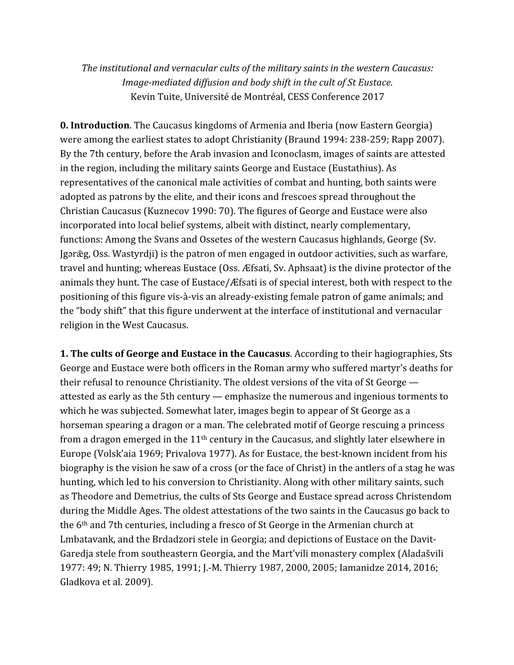 The Institutional and Vernacular Cults of the Military Saints in the Western Caucasus: Image-Mediated Diffusion and Body Shift in the Cult of St Eustace