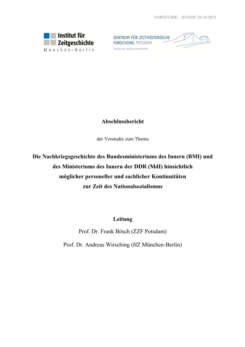 (BMI) Und Des Ministeriums Des Innern Der DDR (Mdi) Hinsichtlich Möglicher Personeller Und Sachlicher Kontinuitäten Zur Zeit Des Nationalsozialismus