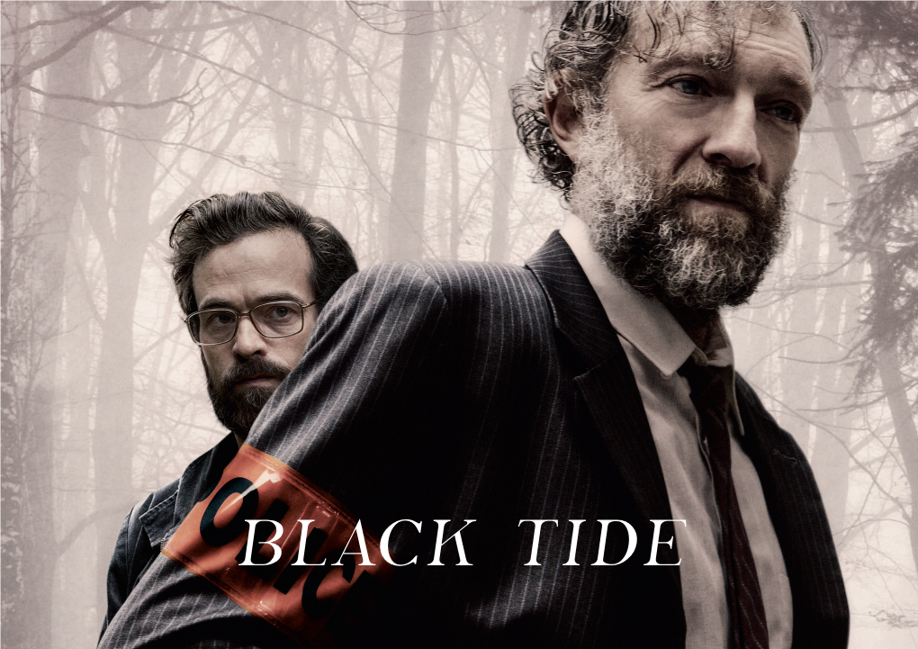 BLACK TIDE Curiosa Films Presents Vincent Cassel Romain Duris BLACK TIDE [Fleuve Noir] a Film by Erick Zonca