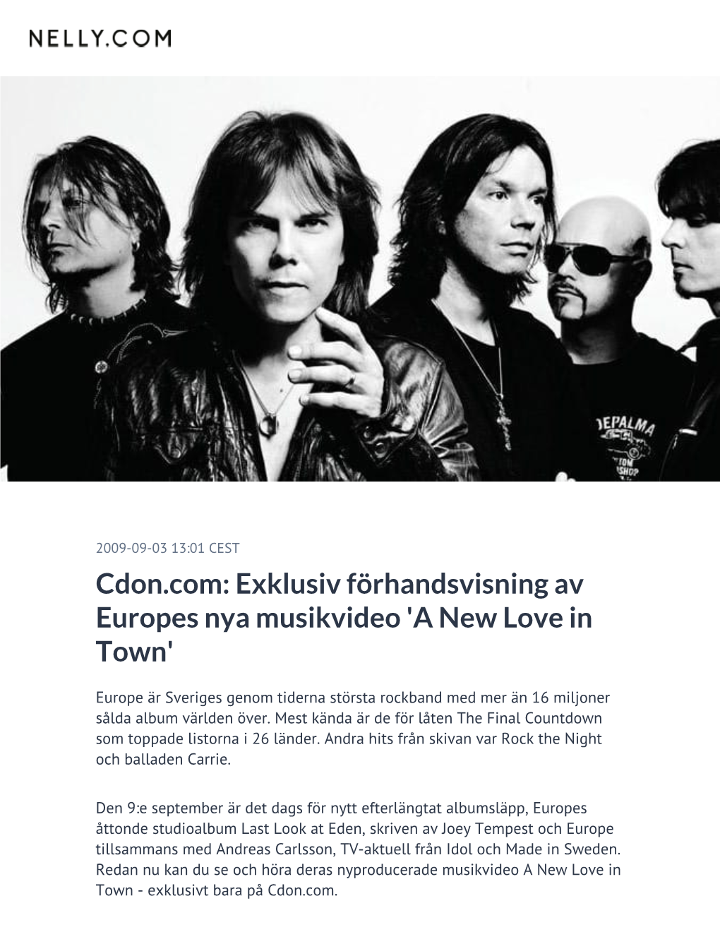 Cdon.Com: Exklusiv Förhandsvisning Av Europes Nya Musikvideo 'A New Love in Town'