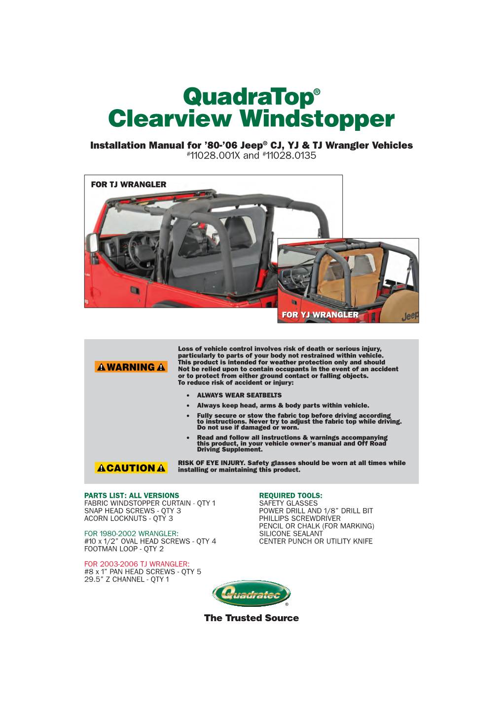 Quadratop® Clearview Windstopper Installation Manual for ’80-’06 Jeep® CJ, YJ & TJ Wrangler Vehicles #11028.001X and #11028.0135