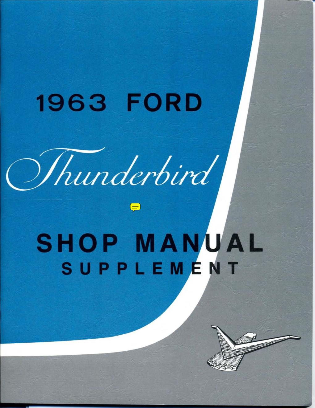 1963 Ford Thunderbird Shop Manual EAN: 978-1-60371-013-8 ISBN: 1-60371-013-2