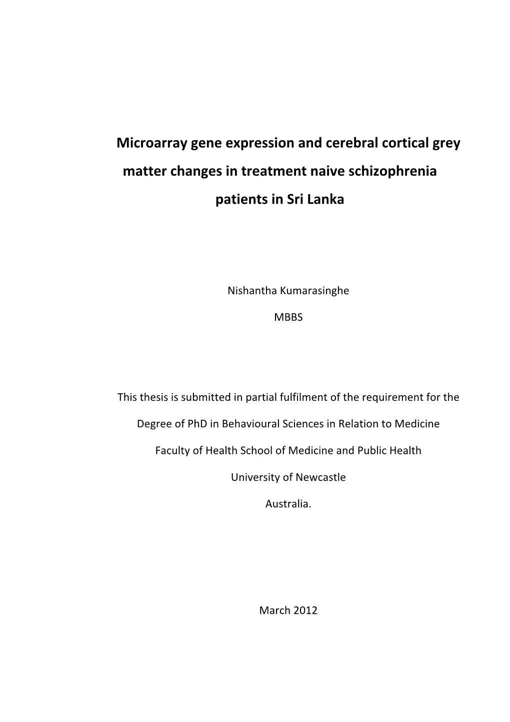 Microarray Gene Expression and Cerebral Cortical Grey Matter Changes in Treatment Naive Schizophrenia Patients in Sri Lanka