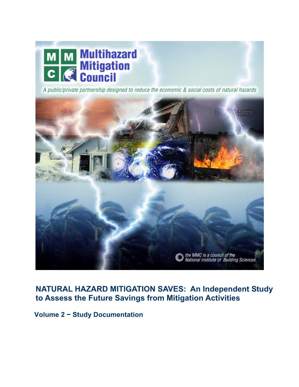 NATURAL HAZARD MITIGATION SAVES: an Independent Study to Assess the Future Savings from Mitigation Activities