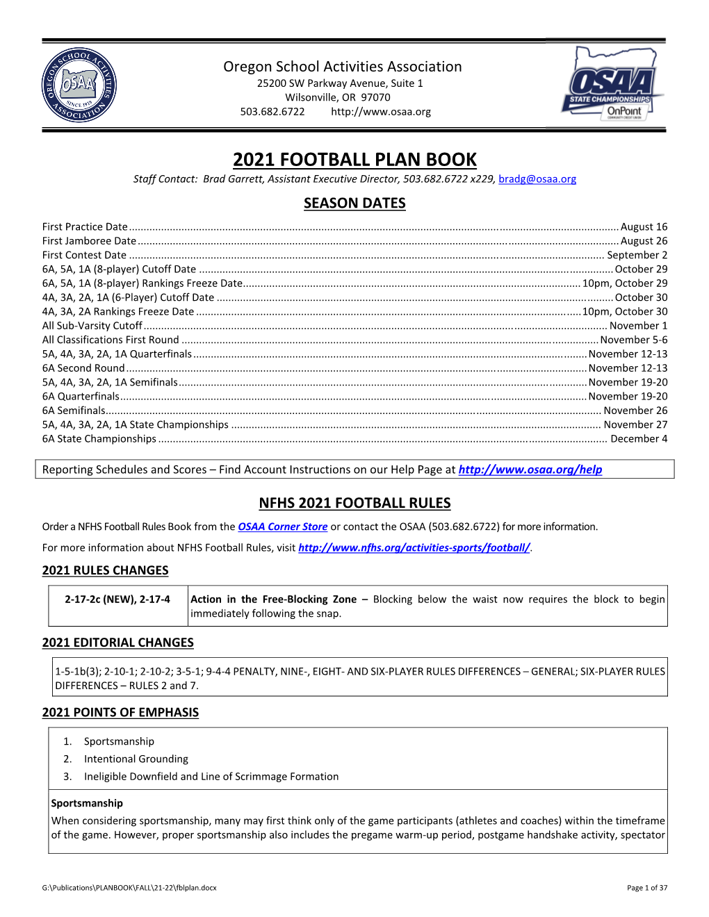 2021 FOOTBALL PLAN BOOK Staff Contact: Brad Garrett, Assistant Executive Director, 503.682.6722 X229, Bradg@Osaa.Org SEASON DATES First Practice Date