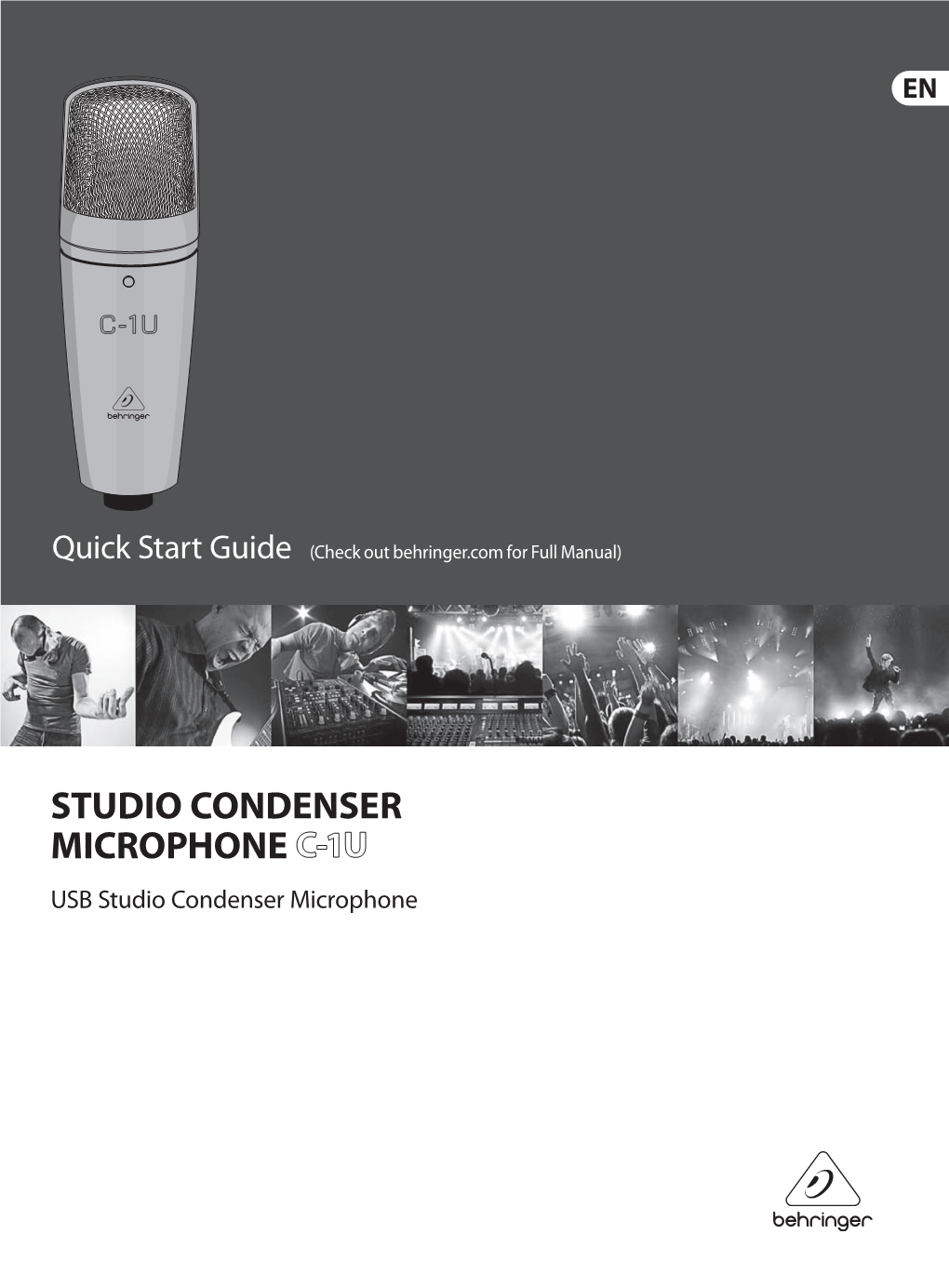 STUDIO CONDENSER MICROPHONE USB Studio Condenser Microphone 2 STUDIO CONDENSER MICROPHONE C-1U Quick Start Guide 3