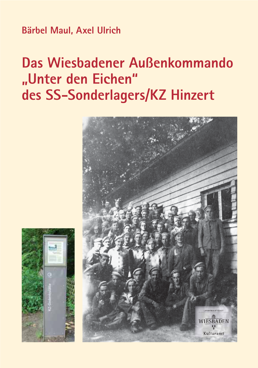 Das Wiesbadener Außenkommando „Unter Den Eichen“ Des SS-Sonderlagers/KZ Hinzert