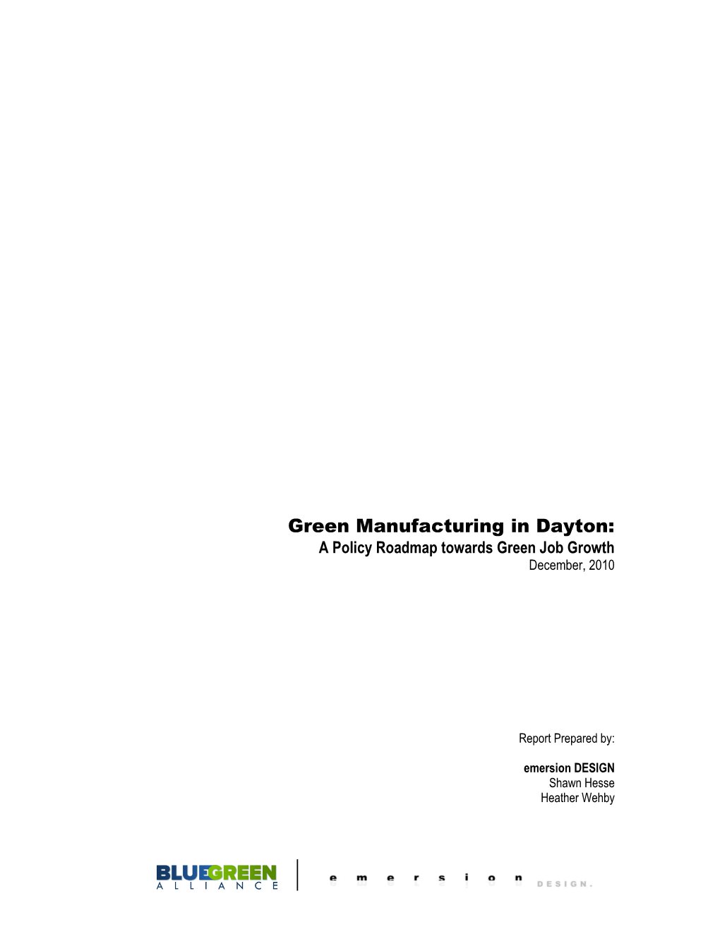 Green Manufacturing in Dayton: a Policy Roadmap Towards Green Job Growth December, 2010