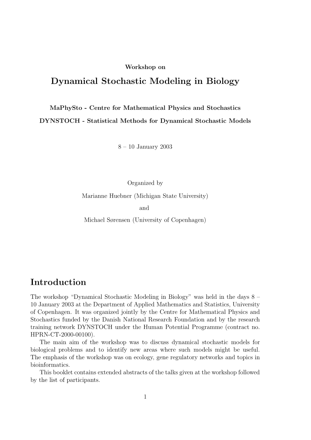 Dynamical Stochastic Modeling in Biology Introduction