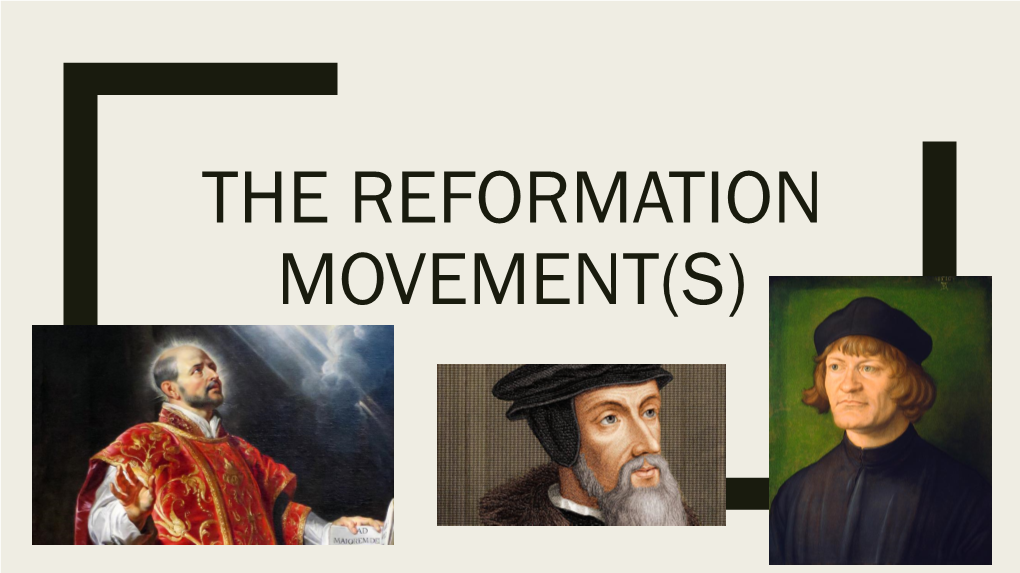THE REFORMATION MOVEMENT(S) the First Reformed Church
