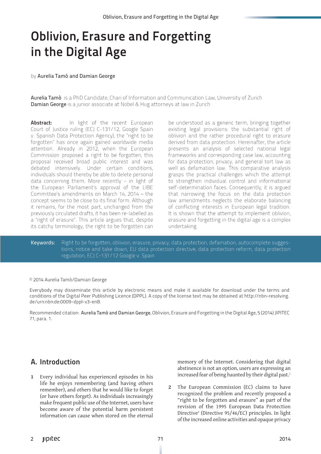 Oblivion, Erasure and Forgetting in the Digital Age Oblivion, Erasure and Forgetting in the Digital Age by Aurelia Tamò and Damian George