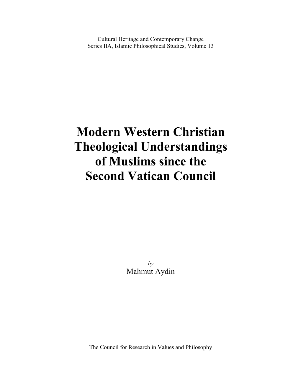 Modern Western Christian Theological Understandings of Muslims Since the Second Vatican Council