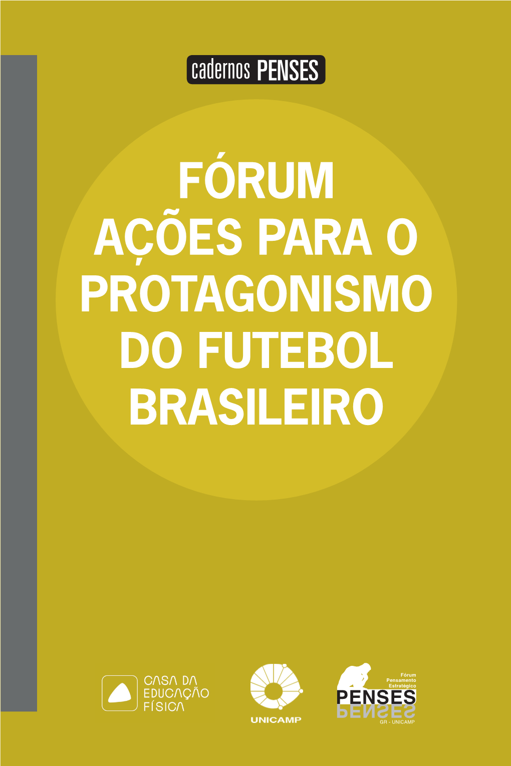 Fórum Ações Para O Protagonismo Do Futebol Brasileiro Fórum Ações Para O Protagonismo Do Futebol Brasileiro