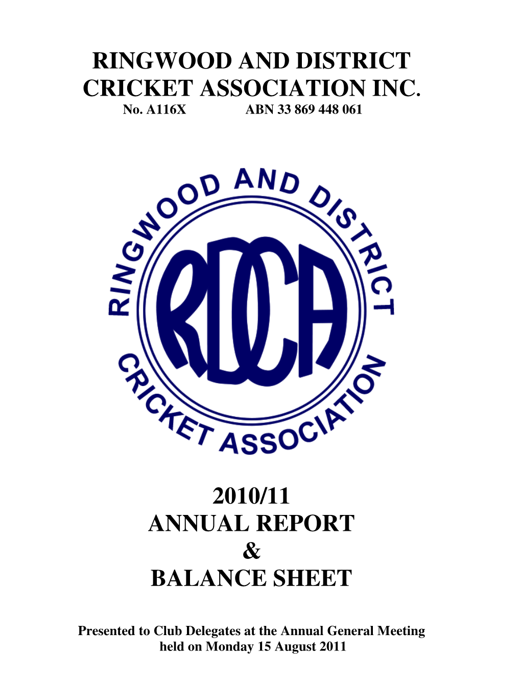 Ringwood and District Cricket Association Inc. 2010/11 Annual Report & Balance Sheet