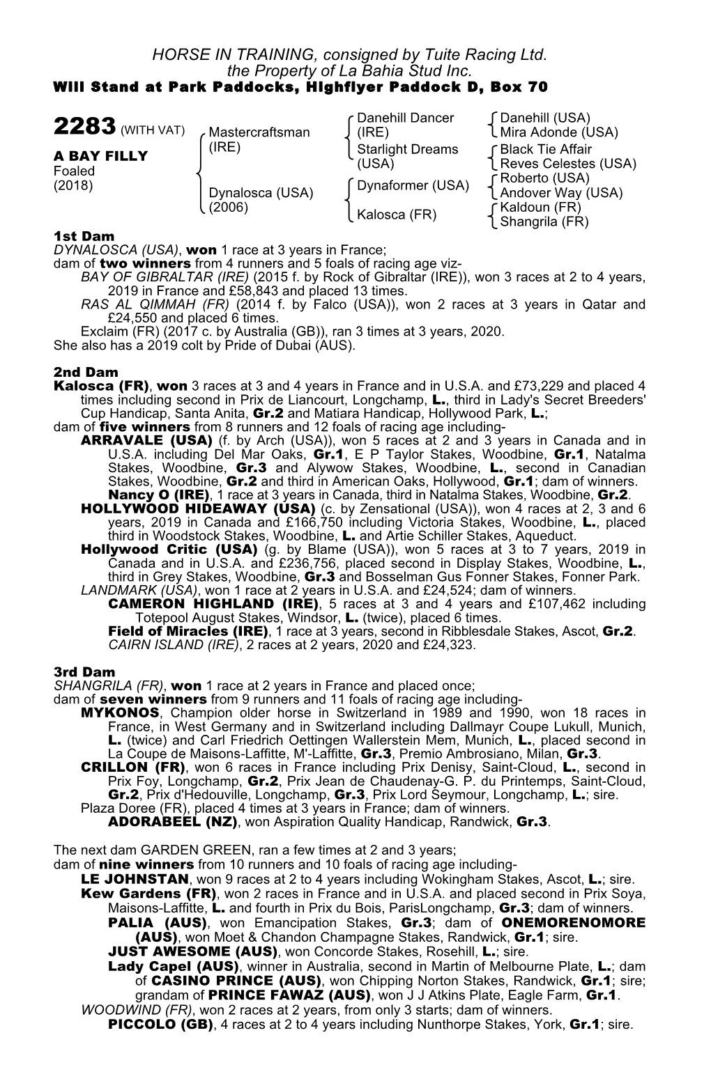 HORSE in TRAINING, Consigned by Tuite Racing Ltd. the Property of La Bahia Stud Inc. Will Stand at Park Paddocks, Highflyer Paddock D, Box 70