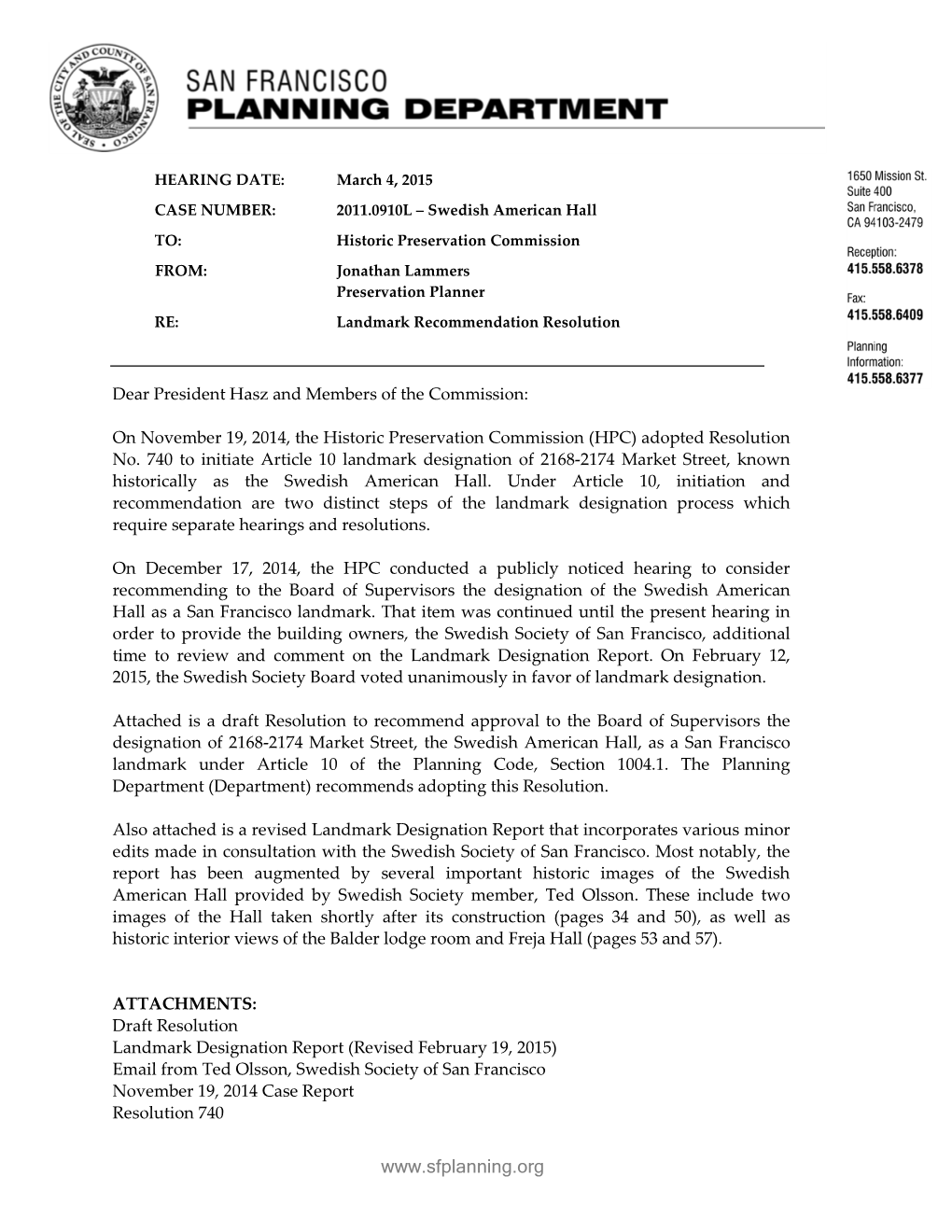 2011.0910L – Swedish American Hall TO: Historic Preservation Commission FROM: Jonathan Lammers Preservation Planner RE: Landmark Recommendation Resolution