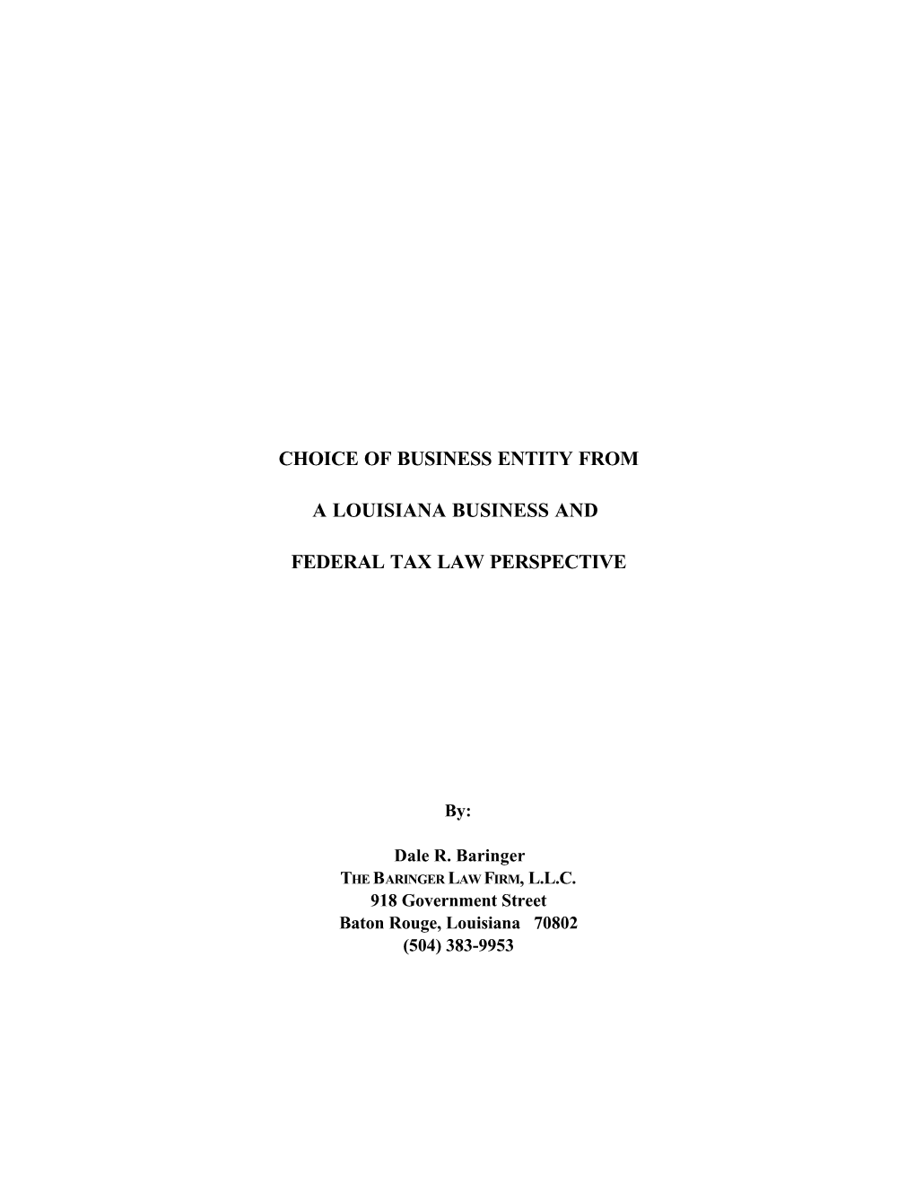 Choice of Business Entity from a Louisiana Business and Federal Tax Law Perspective1