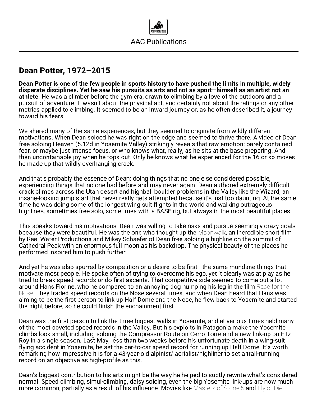 Dean Potter, 1972–2015 Dean Potter Is One of the Few People in Sports History to Have Pushed the Limits in Multiple, Widely Disparate Disciplines