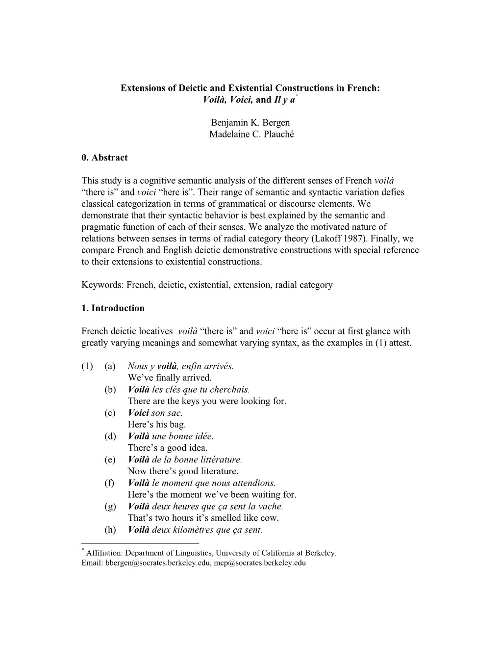 Extensions of Deictic and Existential Constructions in French: Voilà, Voici, and Il Y A* Benjamin K. Bergen Madelaine C. Plauch