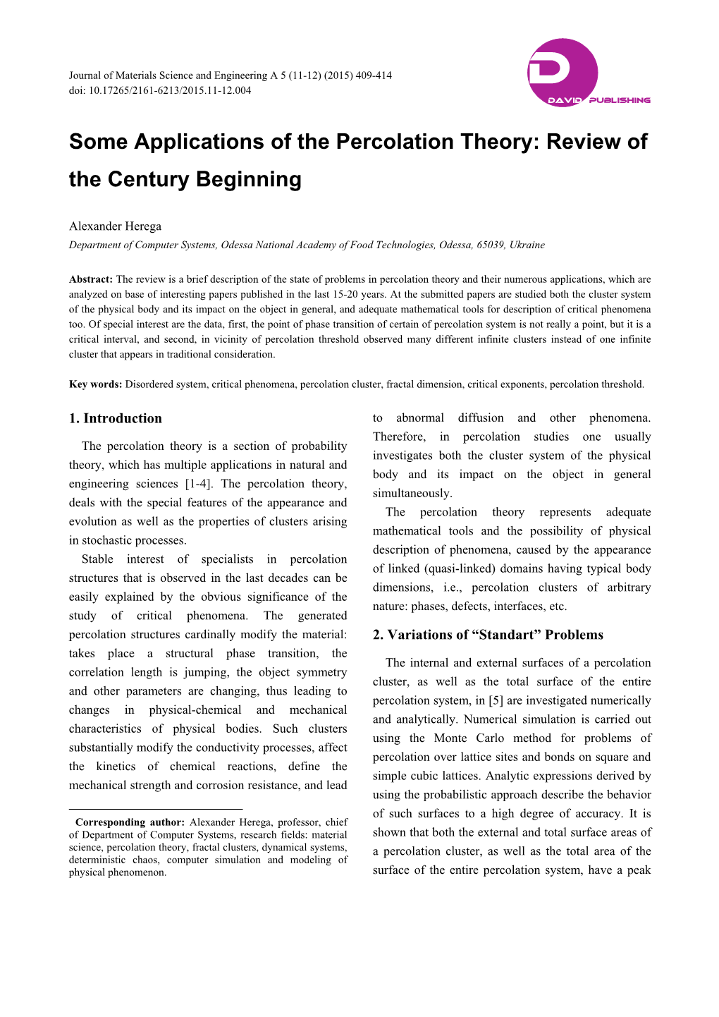Some Applications of the Percolation Theory: Review of the Century Beginning