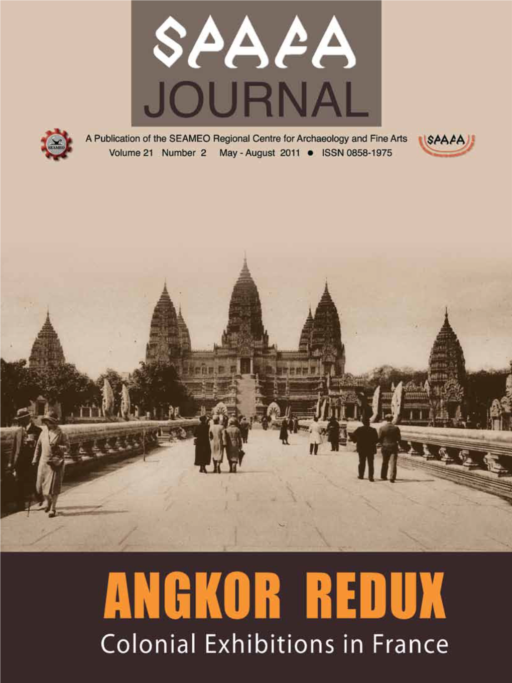 SPAFA JOURNAL Volume 21 Number 2 May - August 2011 SEAMEO SPAFA Regional Centre for Archaeology and Fine Arts