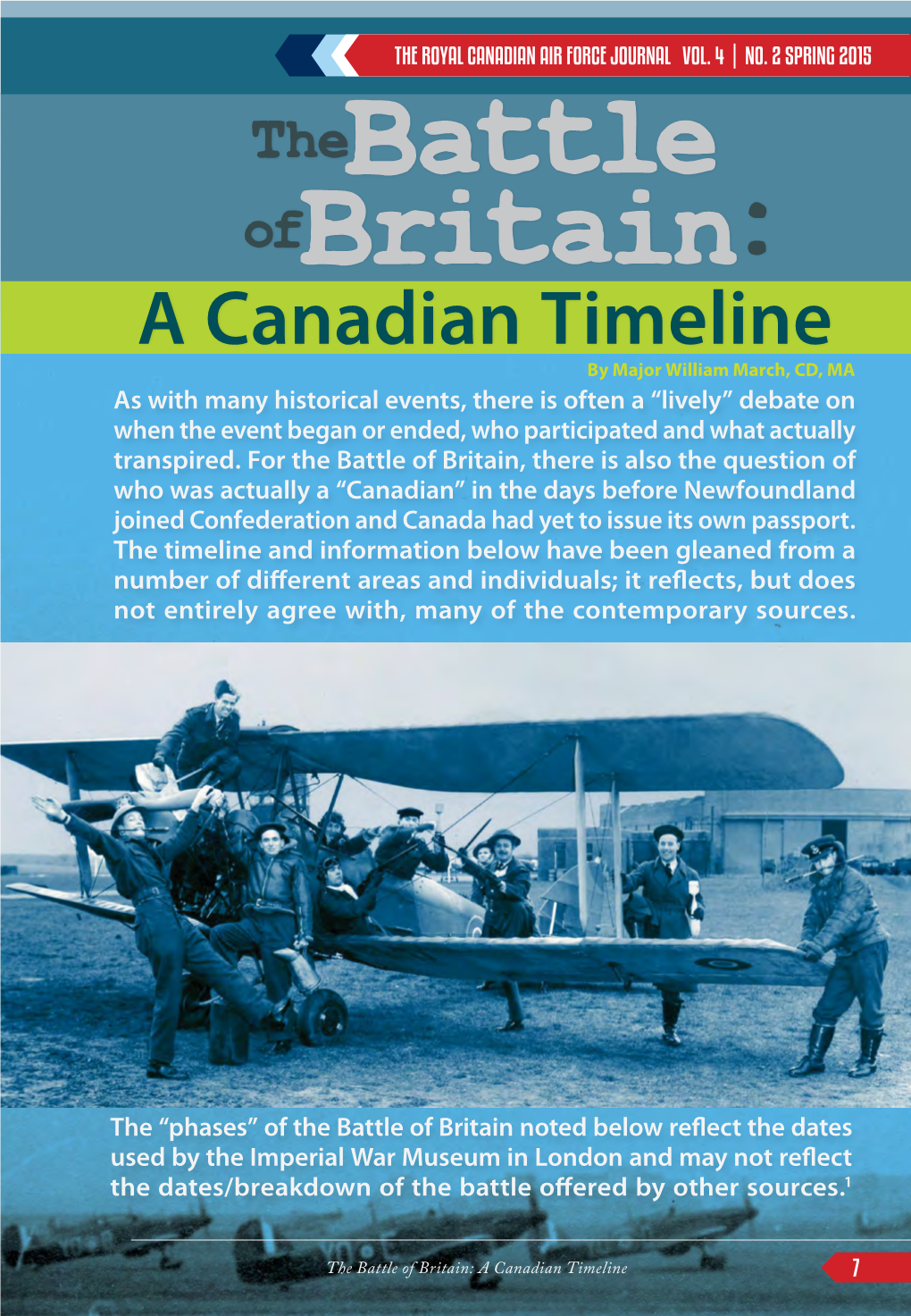 The Battle of Britain: a Canadian Timeline 7 the ROYAL CANADIAN AIR FORCE JOURNAL VOL